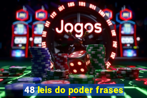 48 leis do poder frases